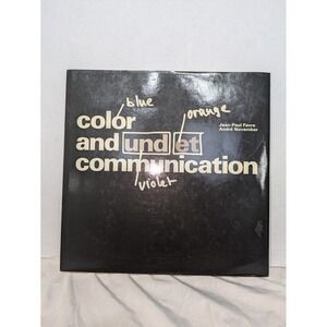 COLOR AND COMMUNICATION Und et By‎ Jean-Paul Favre & Andre November Book